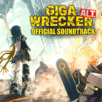 GIGA WRECKER ALT. ORIGINAL SOUNDTRACK