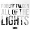 Robert Falcon - All Of The Lights