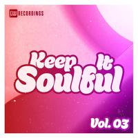 Keep It Soulful, Vol. 03