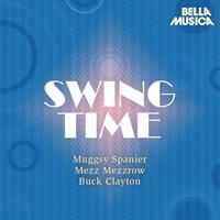 Swing Time: Muggsy Spanier - Buck Clayton Jam Session - Mezz Mezzrow