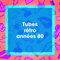 Tubes rétro années 80