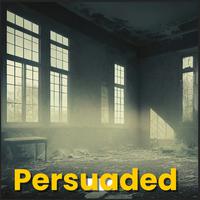 Persuaded