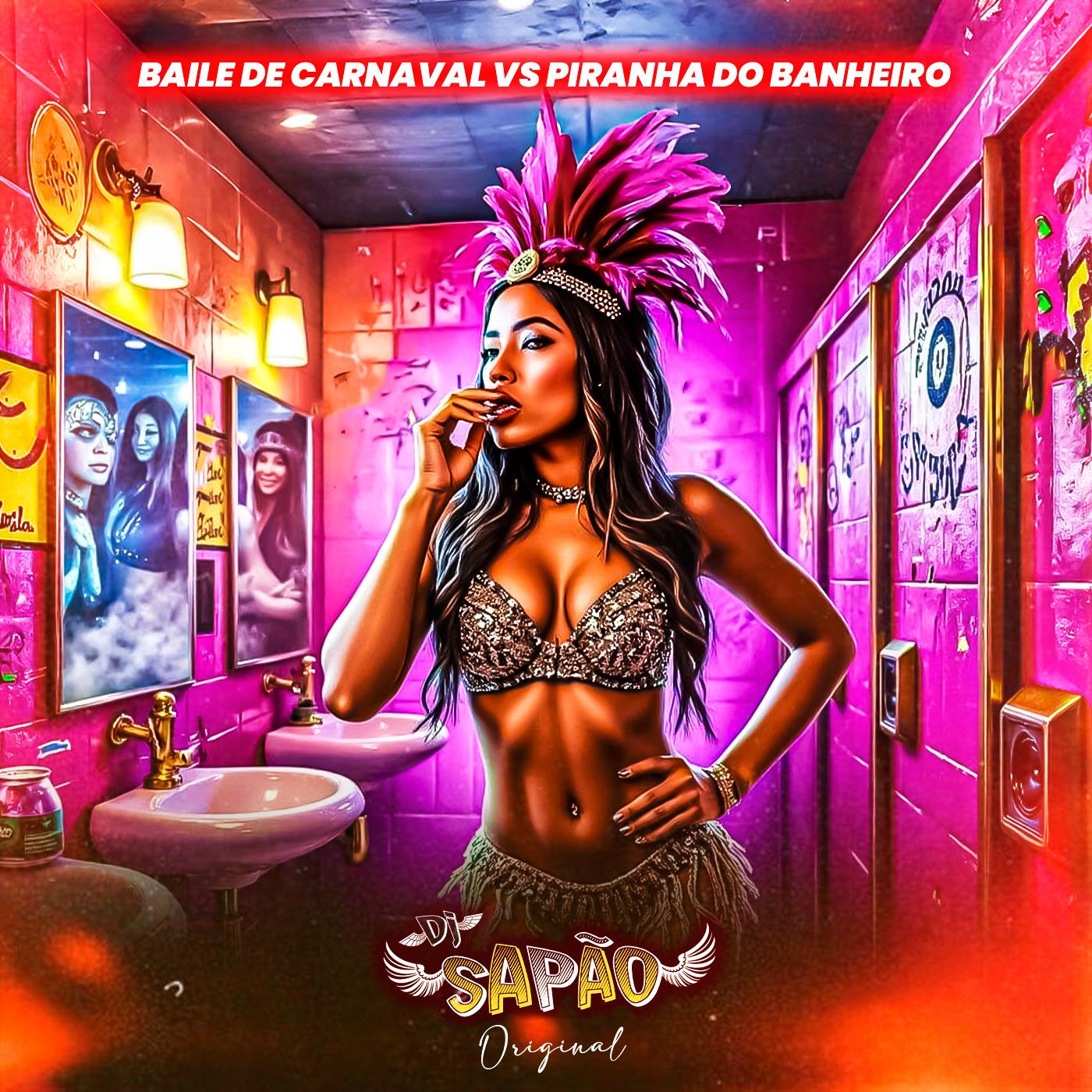 BAILE DE CARNAVAL VS PIRANHA DO BANHEIRO