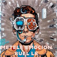 Métele Emoción (feat. Ruel LR)