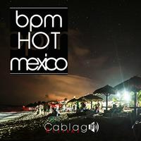 BPM Hot Mexico