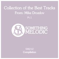 Collection of the Best Tracks From: Mike Drozdov, Pt. 1