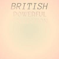 British Powerful Collection