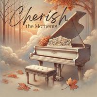 Cherish the Moments: Nostalgic Piano Pieces for Autumn Night