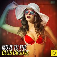 Move to the Club Groove