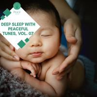 Deep Sleep With Peaceful Tunes, Vol. 07