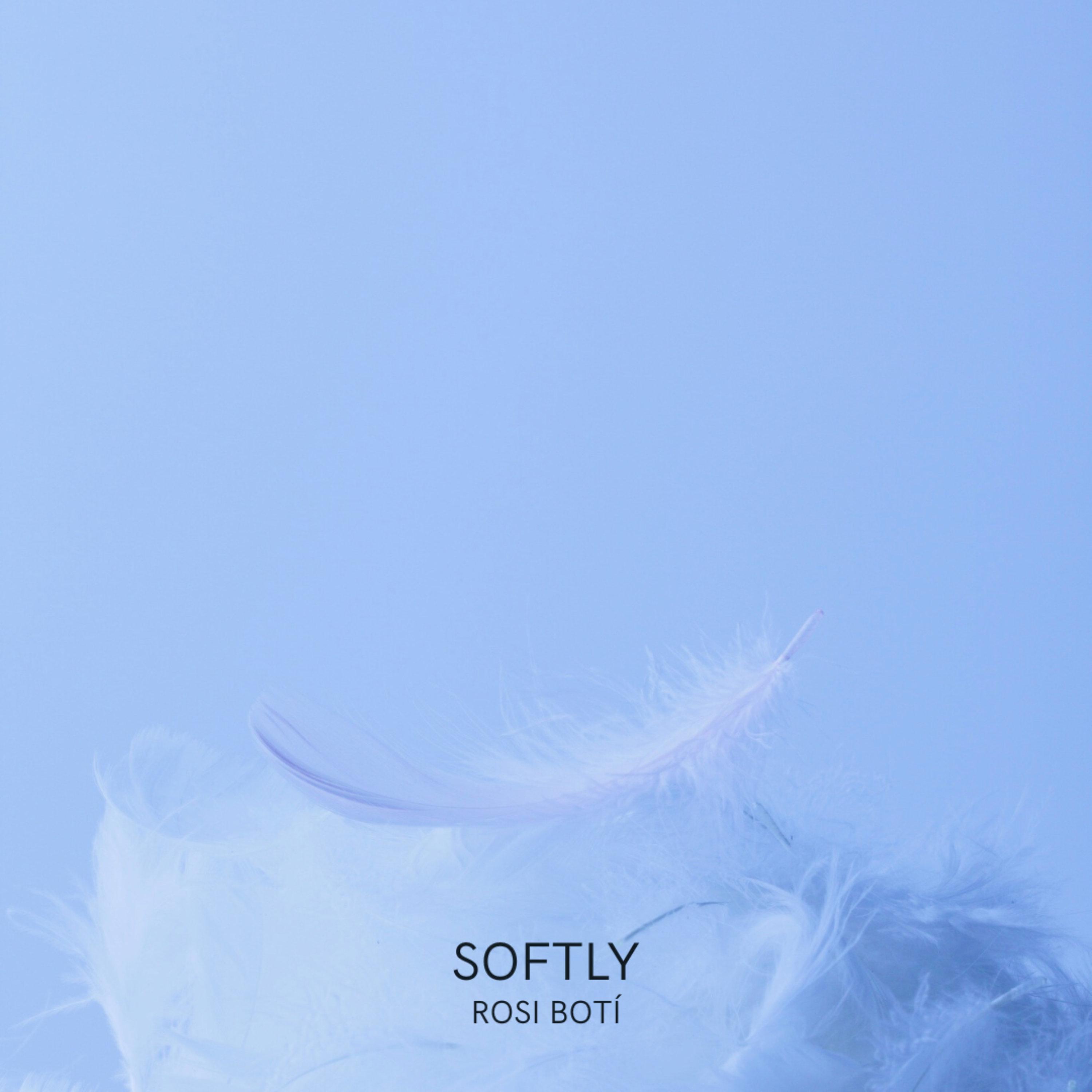 Softly