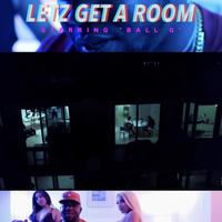 Letz Getta Room