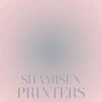 Shamisen Printers