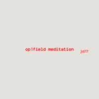 op1field meditation