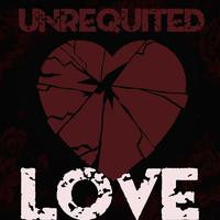 Unrequited Love Including Songs from Lobo, Roy Orbison, Bobby Darren, The Kinks, Otis Rush, And Many More...