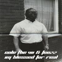 Im Blessed For Real (feat. Cole The VII)