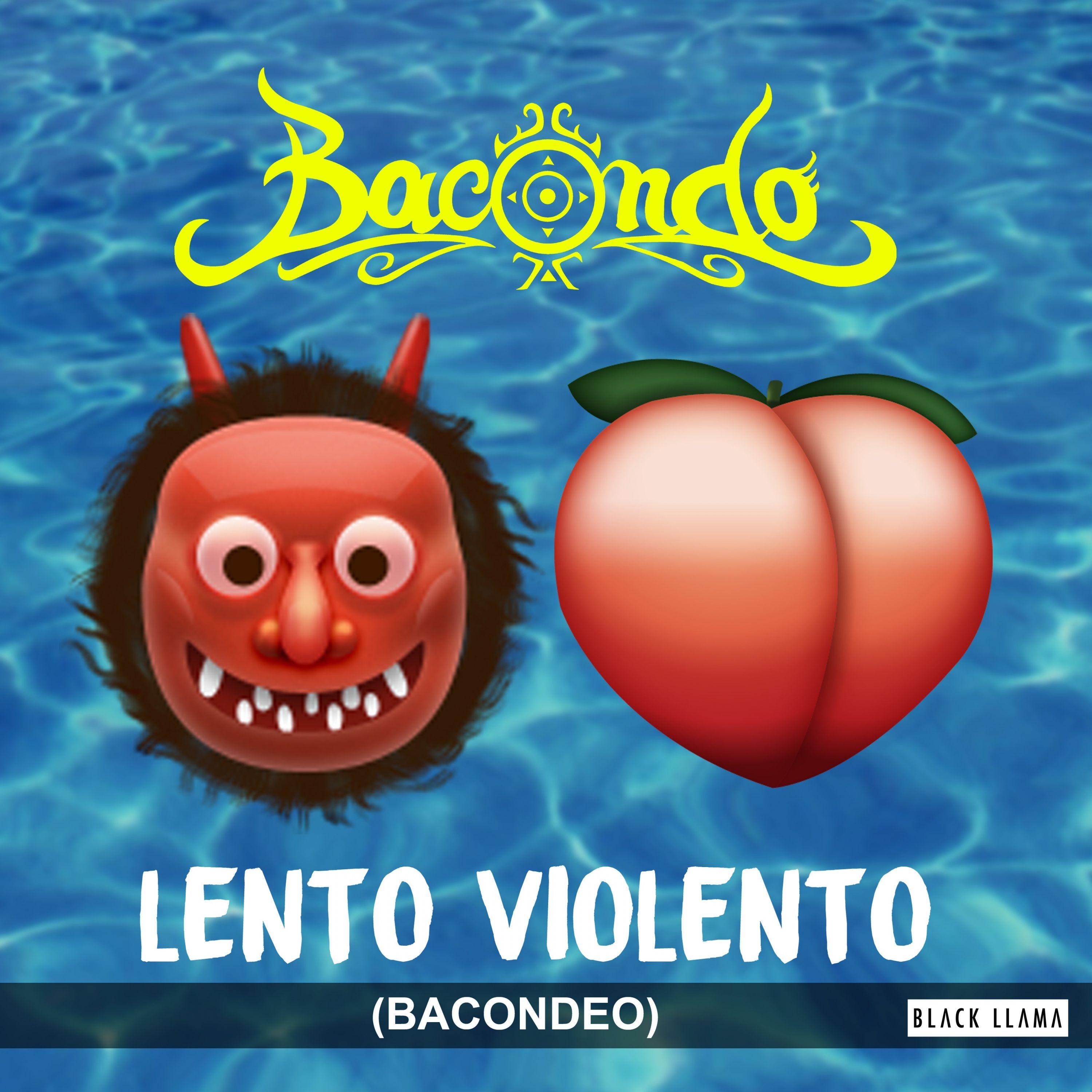 Lento Violento (Bacondeo)