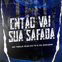 Então Vai Sua Safada