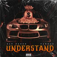 Understand (feat. Fangaz)