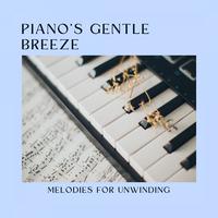 Piano's Gentle Breeze: Melodies for Unwinding