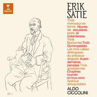 Satie: Morceaux en forme de poire, Heures séculaires et instantanées, Nocturnes, Gymnopédies, Gnossiennes, Avant-dernières pensées...