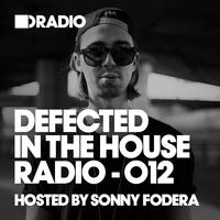 Defected In The House Radio Show: Episode 012 (hosted by Sonny Fodera)