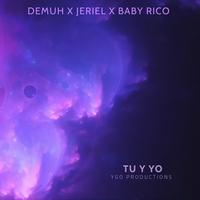 Tu y Yo (feat. Baby Rico & Jeriel)