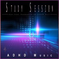 Study Session: Deep Focus, Concentration and Learning Music