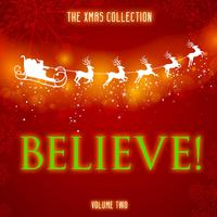 The Xmas Collection: Believe, Vol. 2