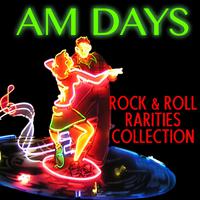 AM Days: Rock & Roll Rarities Collection