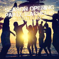 Season Opening Party - Beachclub Ibiza Edition