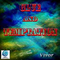 Glue and Temptation