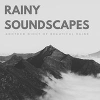 Rainy Soundscapes: Another Night of Beautiful Rains