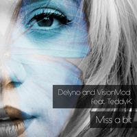 Delyno - Miss a Bit (Extended Mix)