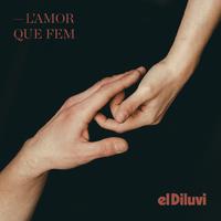 L'Amor Que Fem