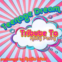 Tribute To Katy Perry: Teenage Dream