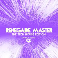 Renegade Master (The Tech House Edition), Vol. 4