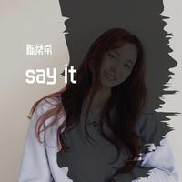 say it