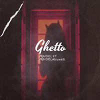 Ghetto (feat. MJH00L)