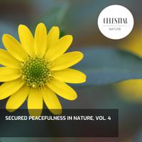 Secured Peacefulness in Nature, Vol. 4