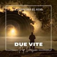 Due vite (Pop Version)