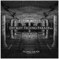 Detroit Techno Parade #13