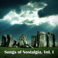 Songs of Nostalgia, Vol. I