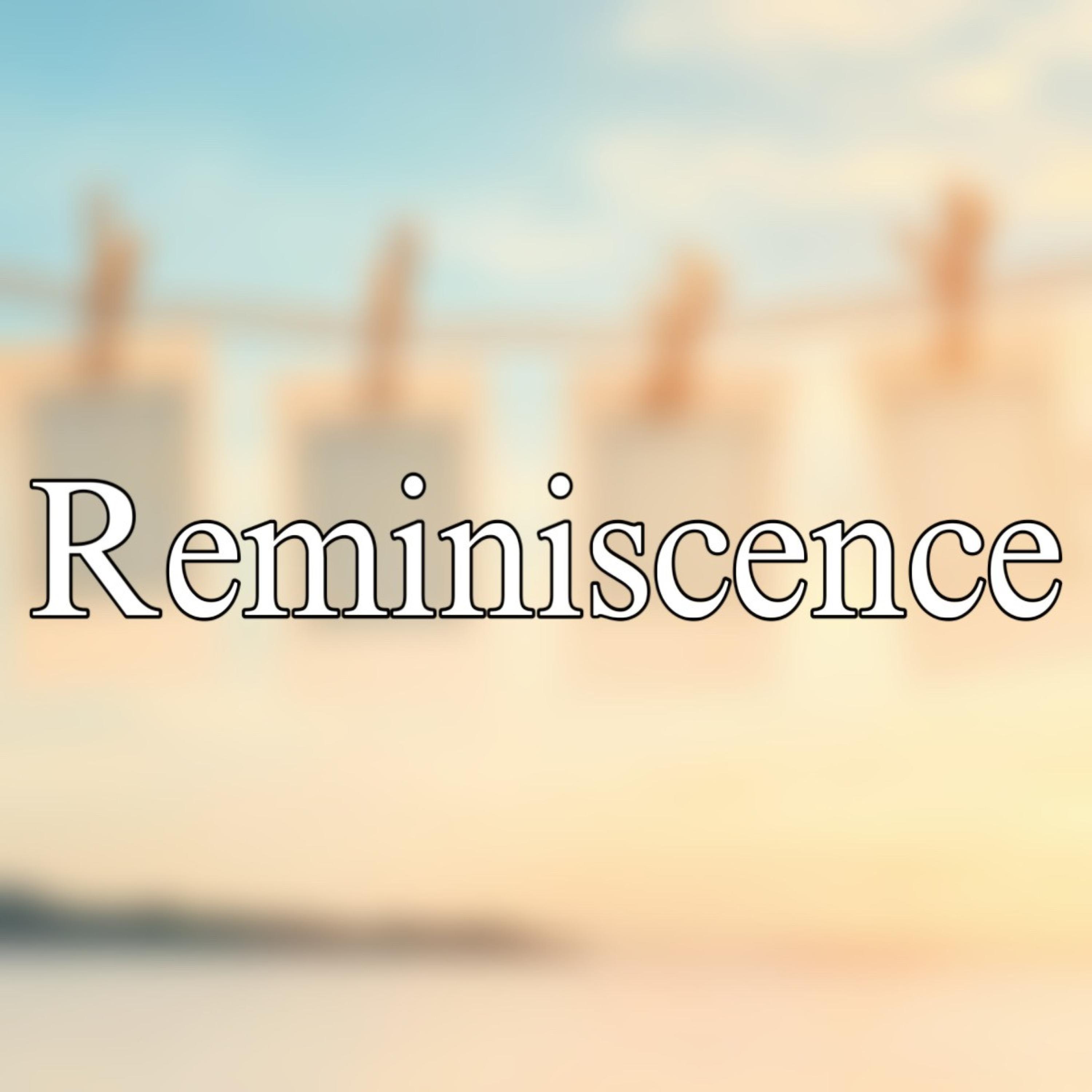 Reminiscence