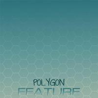 Polygon Feature