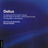 Delius: On Hearing the First Cuckoo in Spring, Summer Night on the River, A Song before Sunrise, Two Aquarelles & Late Swallows