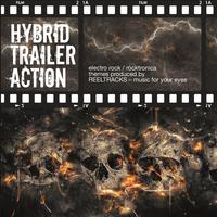 Hybrid Trailer Action - Electro Rock to Rocktronica