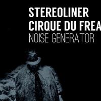 Stereoliner & Cirque Du Freak