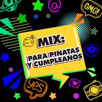 Mix: Para Piñatas y cumpleaños