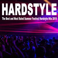 Hardstyle the Best Summer Festival Hits 2019 (Only the Best of the Best and Most Rated Hardstyle)